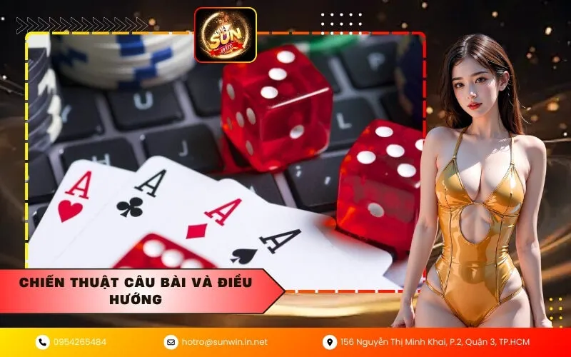 Chiến thuật câu bài và điều hướng