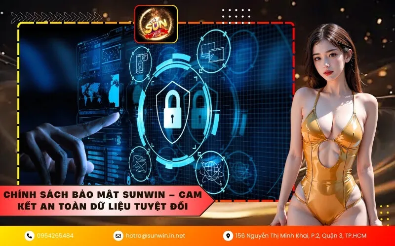 Chính Sách Bảo Mật Sunwin – Cam Kết An Toàn Dữ Liệu Tuyệt Đối