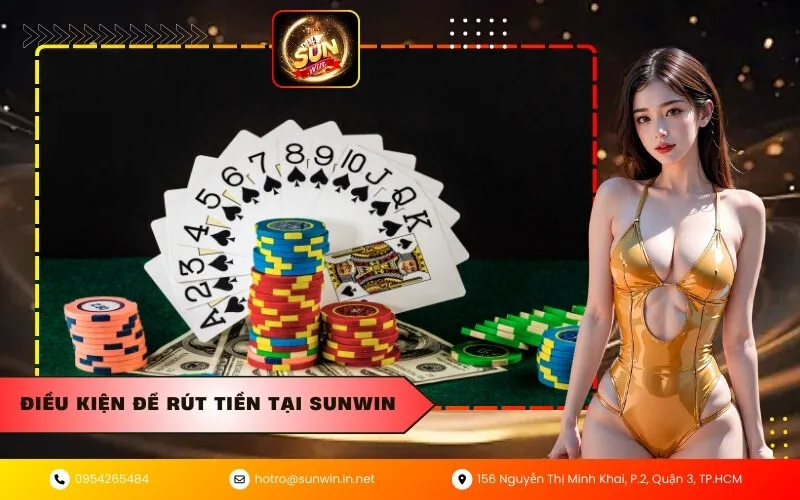 Điều kiện để rút tiền tại Sunwin
