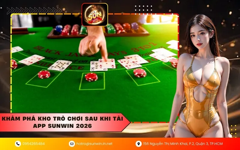 Khám phá kho trò chơi sau khi tải app Sunwin 2026