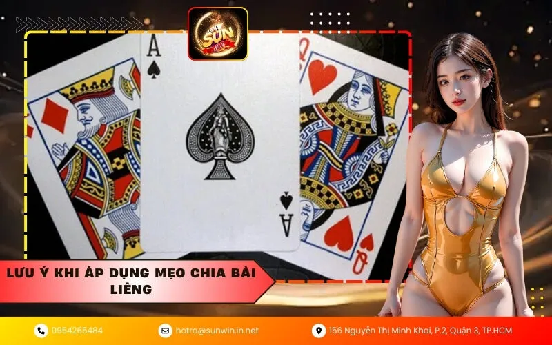 Lưu ý khi áp dụng mẹo chia bài liêng